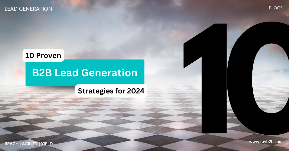 B2B Lead Generation Strategies for 2024